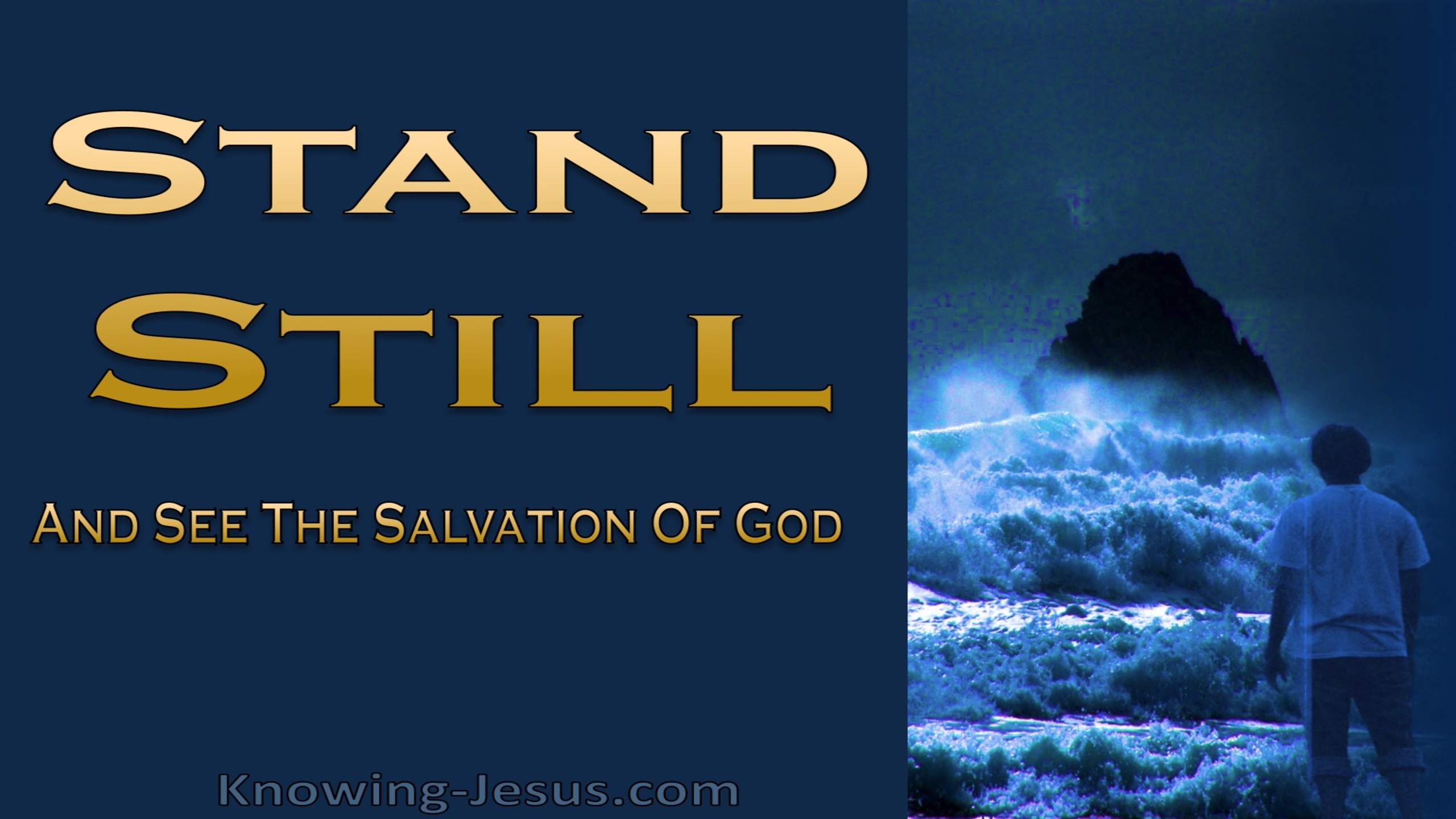 Exodus 14:13 Stand Still And See The Salvation Of God (gold)